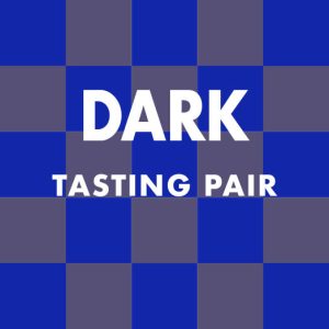 Dark Tasting Pair